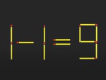 Di chuyển hai que diêm để 1-1=9 thành phép tính đúng