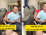Bố hoảng hồn khi con gái mượn tiền mua túi xách 20 triệu đồng