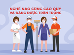 Nghề nào cũng cao quý và đáng được trân trọng