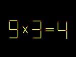 Thử tài IQ: Di chuyển hai que diêm để 9x3=4 thành phép tính đúng