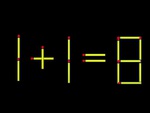 Thử tài IQ: Di chuyển một que diêm để 1+1=8 thành phép tính đúng