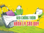 Tuyệt chiêu chống trộm hành lý ở sân bay