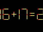 Thử tài IQ: Di chuyển một que diêm để 16+17=2 thành phép tính đúng