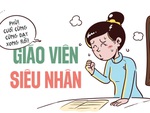 Khi giáo viên trở thành siêu nhân