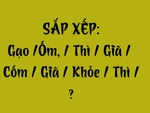 Thử tài tiếng Việt: Sắp xếp các từ sau thành câu có nghĩa (P153)