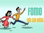 Giá vàng làm gia tăng hội chứng FOMO