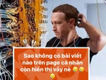 Facebook lỗi, nhiều tài khoản la làng vì mất hết post 'sống ảo'