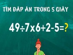 Câu đố IQ: Giải toán nhanh trong 5 giây