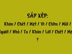 Thử tài tiếng Việt: Sắp xếp các từ sau thành câu có nghĩa (P116)