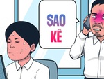 Sao kê chiếu mệnh khiến thanh niên mất việc trong 30 giây