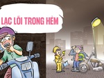 Khi bợm nhậu lạc lối trong hẻm sâu