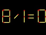 Thử tài IQ: Di chuyển một que diêm để 8/1=0 thành phép tính đúng
