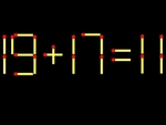 Thử tài IQ: Di chuyển một que diêm để 19+17=11 thành phép tính đúng