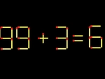 Thử tài IQ: Di chuyển một que diêm để 99+3=6 thành phép tính đúng
