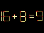 Thử tài IQ: Di chuyển một que diêm để 16+8=9 thành phép tính đúng