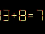 Thử tài IQ: Di chuyển một que diêm để 15+8=5 thành phép tính đúng