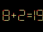 Thử tài IQ: Di chuyển một que diêm để 8+2=19 thành phép tính đúng