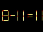 Thử tài IQ: Di chuyển một que diêm để 8-11=11 thành phép tính đúng