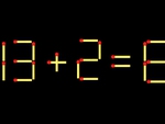Thử tài IQ: Di chuyển một que diêm để 13+2=8 thành phép tính đúng