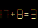 Thử tài IQ: Di chuyển một que diêm để 17+8=3 thành phép tính đúng