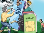 Quản lý chặt nhưng SIM rác vẫn sống 'nhăn răng'