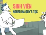 Sinh viên nghèo mà vẫn 'quý tộc'