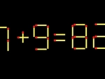 Thử tài IQ: Di chuyển một que diêm để 7+9=82 thành phép tính đúng