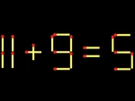 Thử tài IQ: Di chuyển một que diêm để 11+9=5 thành phép tính đúng