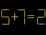 Thử tài IQ: Di chuyển một que diêm để 5+7=2 thành phép tính đúng