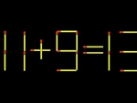 Thử tài IQ: Di chuyển một que diêm để 11+9=13 thành phép tính đúng