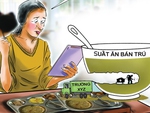 Suất ăn bán trú vừa 'thiếu' vừa 'yếu'