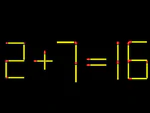 Thử tài IQ: Di chuyển một que diêm để 2+7=16 thành phép tính đúng