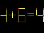 Thử tài IQ: Di chuyển một que diêm để 4+6=4 thành phép tính đúng