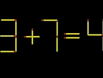 Thử tài IQ: Di chuyển một que diêm để 3+7=4 thành phép tính đúng