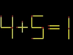 Thử tài IQ: Di chuyển một que diêm để 4+5=1 thành phép tính đúng