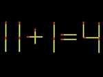Thử tài IQ: Di chuyển một que diêm để 11+1=4 thành phép tính đúng