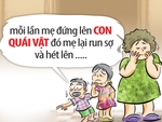 Con quái vật sau Tết khiến mẹ tôi run sợ đến hoảng loạn