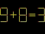 Thử tài IQ: Di chuyển một que diêm để 9+8=3 thành phép tính đúng