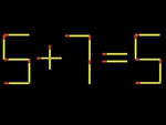 Thử tài IQ: Di chuyển một que diêm để 5+7=5 thành phép tính đúng