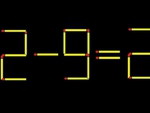 Thử tài IQ: Di chuyển một que diêm để 2-9=2 thành phép tính đúng