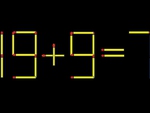 Thử tài IQ: Di chuyển một que diêm để 19+9=7 thành phép tính đúng