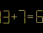 Thử tài IQ: Di chuyển một que diêm để 13+7=6 thành phép tính đúng
