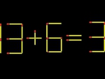 Thử tài IQ: Di chuyển một que diêm để 13+6=3 thành phép tính đúng