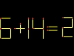 Thử tài IQ: Di chuyển một que diêm để 6+14=2 thành phép tính đúng