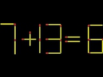 Thử tài IQ: Di chuyển một que diêm để 7+13=6 thành phép tính đúng