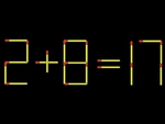 Thử tài IQ: Di chuyển một que diêm để 2+8=17 thành phép tính đúng