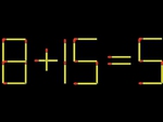Thử tài IQ: Di chuyển một que diêm để 8+15=5 thành phép tính đúng