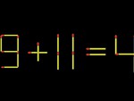 Thử tài IQ: Di chuyển một que diêm để 9+11=4 thành phép tính đúng