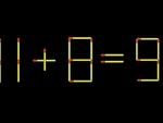 Thử tài IQ: Di chuyển một que diêm để 11+8=9 thành phép tính đúng