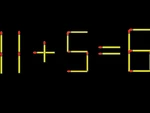 Thử tài IQ: Di chuyển một que diêm để 11+5=6 thành phép tính đúng